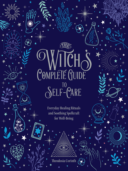 Title details for The Witch's Complete Guide to Self-Care by Theodosia Corinth - Available